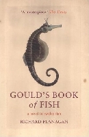 http://yvan-norsa.info/books/covers/Gould_s%20Book%20Of%20Fish%20-%20RIchard%20Flanagan.jpg