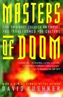 http://yvan-norsa.info/books/covers/Masters%20Of%20Doom%20-%20David%20Kushner.jpg